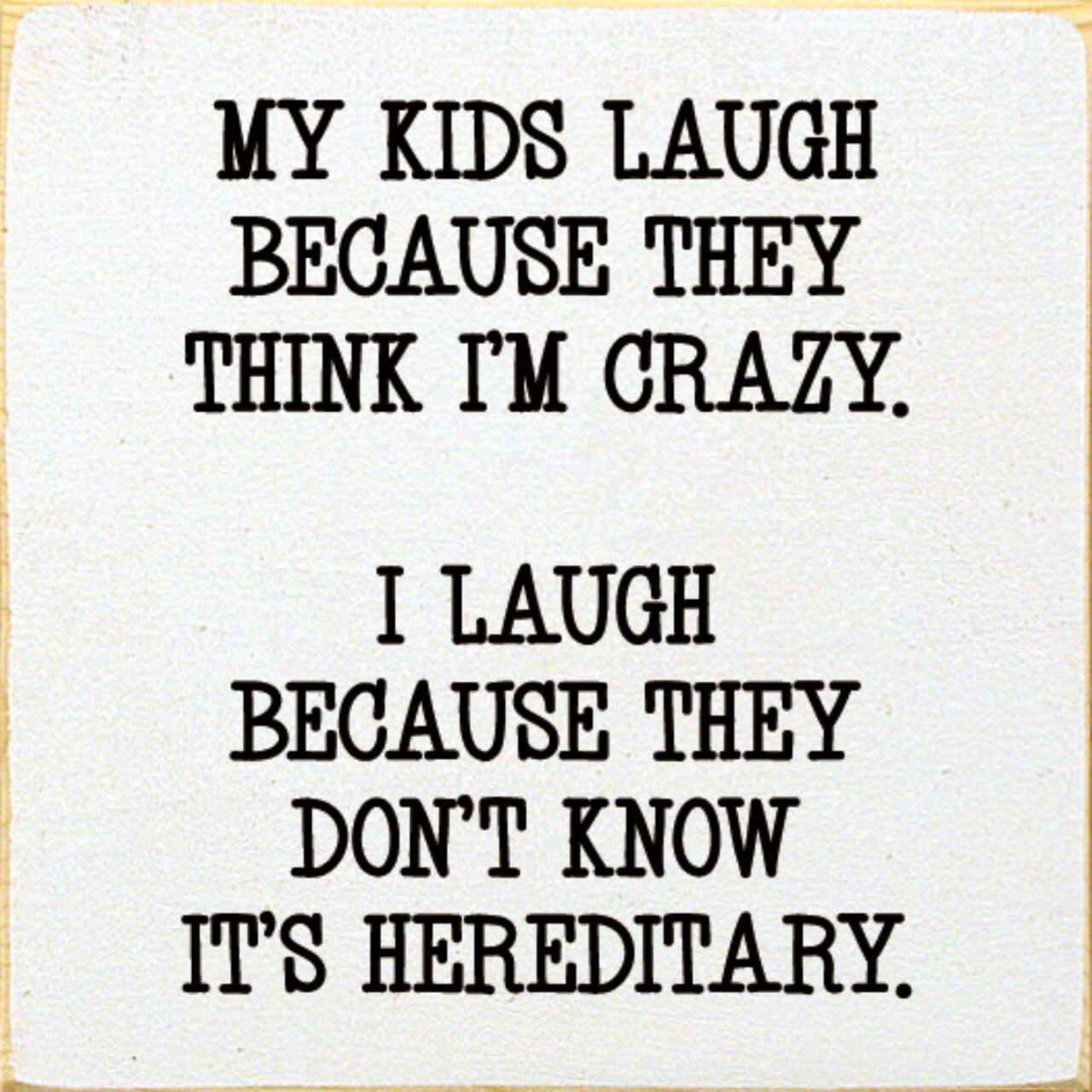 Rustic Knotty Pine Wood Sign with Humorous Quote and Wall or Shelf Display